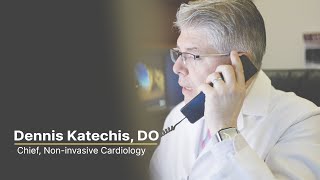 Dr Dennis Katechis – Noninvasive Cardiology [upl. by Anihpled595]