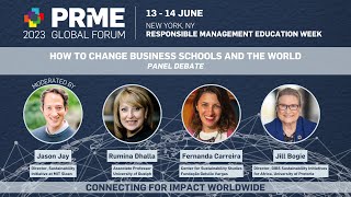 How to Change Business Schools and the World  2023 PRME Global Forum 14 June [upl. by Sawyor151]