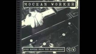 Mocean Worker  Whats Wrong [upl. by Lemhar34]