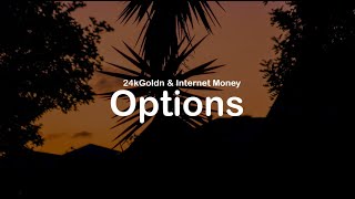 24kGoldn amp Internet Money  Options clean lyrics [upl. by Inalan]