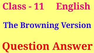 The browning version Question answer  Hornbill chapter 6 class 11 question answer [upl. by Tuckie]