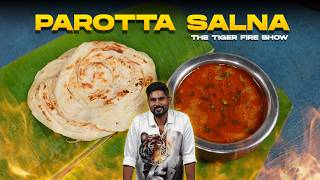 The Best Ever Parotta Salna The Tiger Fire Show Ep 01 Aathitiyan  Cookd [upl. by Sivrad]