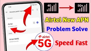 Airtel APN Settings 5G 2024  Airtel Network Problem Solution  Airtel Internet Not Working Net [upl. by Nedarb929]