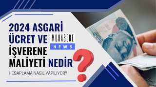 2024 Yılında Uygulanacak Asgari Ücret ve İşverene Maliyeti Ne Olacak Maliyet Nasıl Hesaplanır [upl. by Amliv]