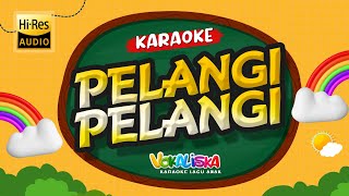 PELANGI PELANGI KARAOKE TANPA VOKAL 🎵 LAGU ANAK INDONESIA [upl. by Ehtiaf918]