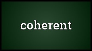 Coherent Meaning [upl. by Barbra]