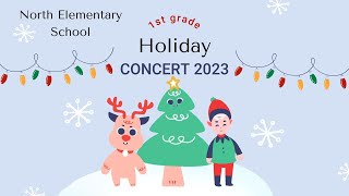 North School 1st Grade Holiday concert 2023 [upl. by Audrye470]