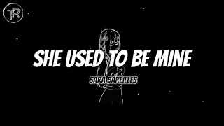 Sara Bareilles  She Used To Be Mine Lyrics [upl. by Enelyahs]