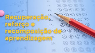 Diferenças entre recuperação reforço e recomposição de aprendizagens [upl. by Cosette]