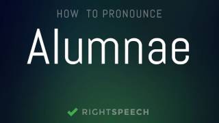 Alumnae  How to pronounce Alumnae [upl. by Aikemal]