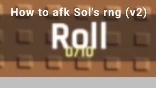 Sols RNG  How to afk tutorial v2 [upl. by Ecilahs112]