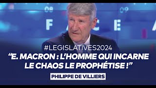 Philippe de Villiers  quotEmmanuel Macron  lhomme qui incarne le chaos le prophétise quot [upl. by Nnahgaem505]