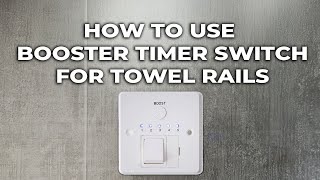 How to Use Booster Timer Switch for Towel Rails  elegantradiatorscouk [upl. by Odnumyer790]