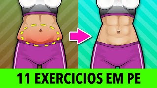 11 Melhores Exercícios Em Pé  Queima Gordura Da Barriga [upl. by Filiano206]