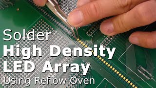 Soldering highdensity SMT LED array using DIY reflow oven [upl. by Nnylyrehc]