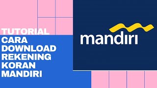 Tutorial Cara Download Rekening Koran Mandiri MCM [upl. by Fevre737]