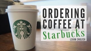 Ordering Coffee at Starbucks  English Class [upl. by Leach368]