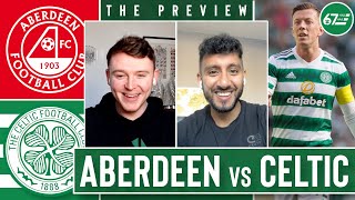 quotIts all about Celtic now the only show in townquot  Aberdeen vs Celtic Preview [upl. by Edan116]