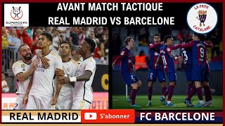 Avant match Real Madrid  Barcelone choix tactiques finale supercoupe d Espagne mon 11 type [upl. by Iretak]