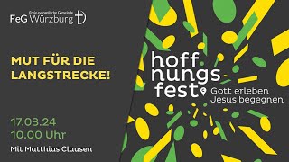 Hoffnungsfest  17 März 2024  1000 Uhr  FeG Würzburg [upl. by Ettelocin]