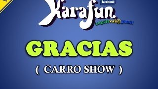 GRACIAS  CARRO SHOW  karaoke   VAF [upl. by Adym789]