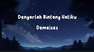 Demeises  Dengarlah Bintang Hatiku Lirik Lagu [upl. by Small]