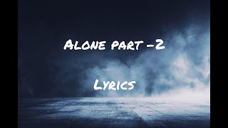 Alan Walker  Alone Part 2 LYRICS [upl. by Aropizt]