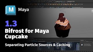 Bifrost for Maya Cupcake 13 – Separating Particle Sources amp Caching [upl. by Yeniffit]