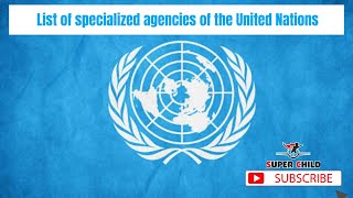 List of specialized agencies of the United Nations  Agencies of the UN  General Knowledge [upl. by Brita]