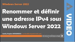 113 Renommer et définir une adresse IPv4 statique sous Windows Server 2022 [upl. by Oivalf461]