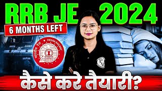 How To Crack RRB JE 2024 Exam in 6 MONTHS  RRB JE 2024 Preparation Strategy🔥🔥 [upl. by Bohlen]