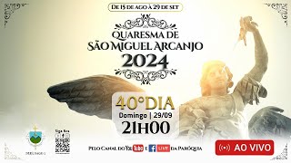 40° Dia da Quaresma de São Miguel Arcanjo  21h  Domingo  29Set2024 [upl. by Inafets]