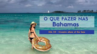 NASSAU NAS BAHAMAS VOCÊ JÁ CONHECE Dia 02  Cruzeiro pelo Caribe [upl. by Brawner]