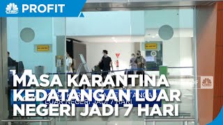 Masa Karantina Kedatangan Luar Negeri Jadi 7 Hari [upl. by Ahsinal]