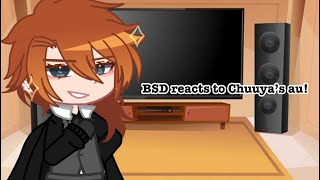 BSD reacts Chuuya’s au shortened [upl. by Rickart898]