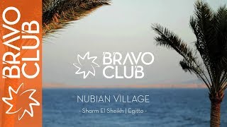 Bravo Nubian Village a Sharm El Sheikh  Bravo Club [upl. by Ainollopa]