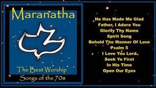 Maranatha  Worship Songs of the 70s Full Album [upl. by Anavahs]