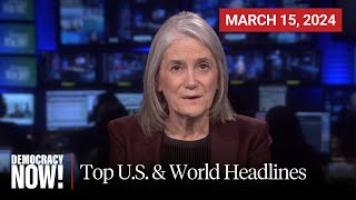 Top US amp World Headlines — March 15 2024 [upl. by Ariday]