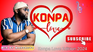 KOMPA GOUYAD MIX  NEW KOMPA LOVE EDITION 2024  BY MAXOKEYZ [upl. by Nimrak]