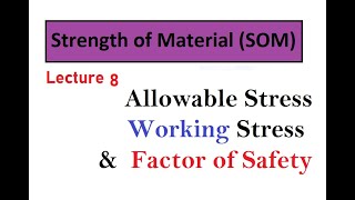 Concept of Allowable amp Working stresses and Factor of Safety  Strength of Material  Lecture 8 [upl. by Thorr]