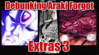 Debunking Araki Forgot Extras 3 [upl. by Xuagram]