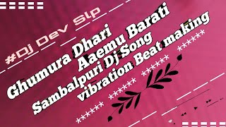 Ghumura Dhari Aaemu BaratiSambalpuri New Dj SongsDj Dev SlpVibration New Style Mix [upl. by Moira]