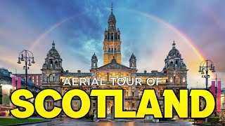 4K Aerial Tour of Scotland  Explore the Highlands from Above  SCOTLAND 4K [upl. by Denyse800]