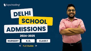 Complete Guide to Delhi School Admissions 202425  Nursery  Kg  Class 1  Apply Now [upl. by Lilith]