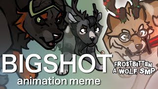 BIG SHOT animation meme  Frostbitten a Wolf SMP [upl. by Arnulfo]