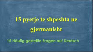 15 pyetje te shpeshta te gjermanishtes [upl. by Noleta240]