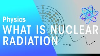 What Is Nuclear Radiation  Radioactivity  Physics  FuseSchool [upl. by Butte743]