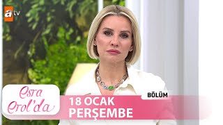 Esra Erolda 18 Ocak 2024  Tek Parça [upl. by Goldy]