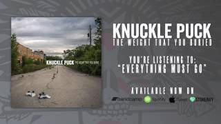 Knuckle Puck  Everything Must Go [upl. by Thgirw211]