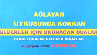 UYKUSUNDA KORKAN VE AĞLAYAN BEBEKLER İÇİN [upl. by Pattin]